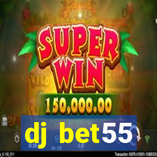 dj bet55